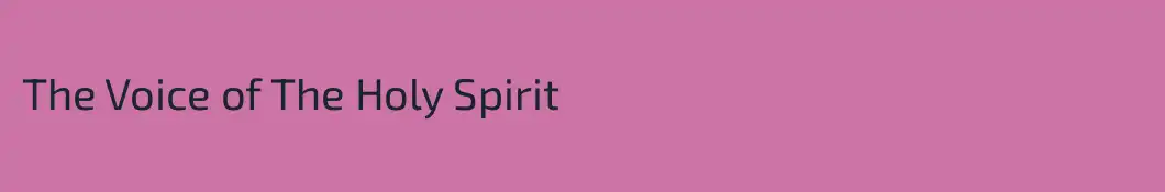 The Voice of The Holy Spirit